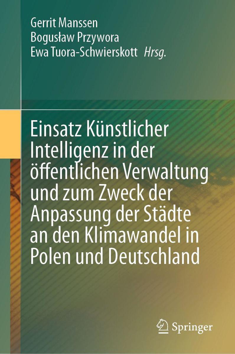 Einsatz Künstlicher Intelligenz in der öffentlichen Verwaltung und zum Zweck der Anpassung der Städte an den Klimawandel in Polen und Deutschland